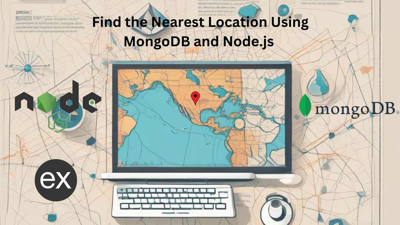 Read more about the article How to Find the Nearest Location Using MongoDB and Node.js